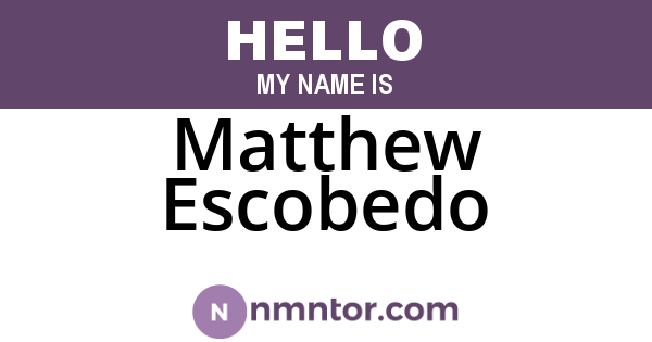 Matthew Escobedo