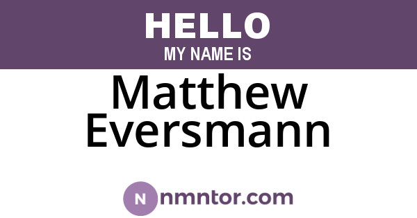 Matthew Eversmann