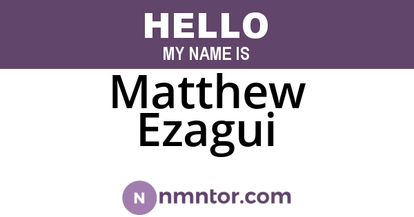Matthew Ezagui