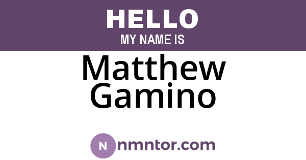 Matthew Gamino