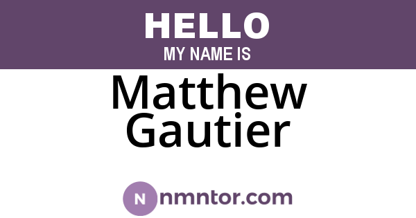 Matthew Gautier