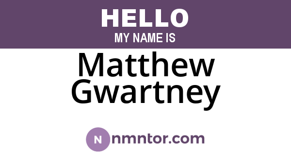 Matthew Gwartney