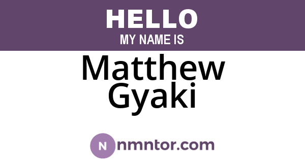 Matthew Gyaki