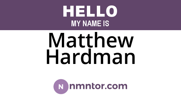 Matthew Hardman