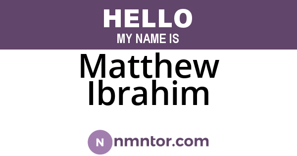 Matthew Ibrahim