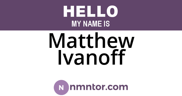 Matthew Ivanoff