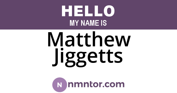Matthew Jiggetts