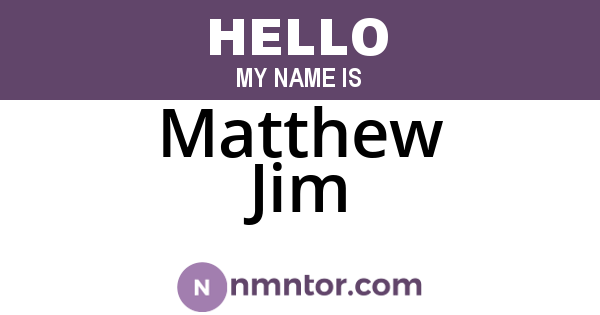 Matthew Jim