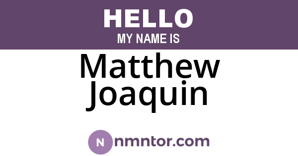 Matthew Joaquin