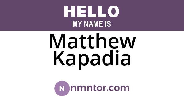 Matthew Kapadia