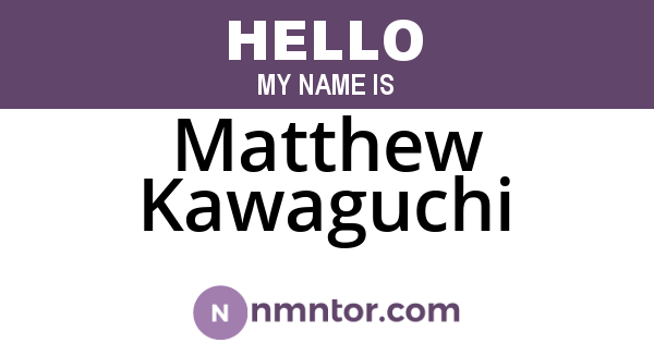 Matthew Kawaguchi