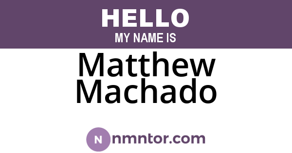Matthew Machado
