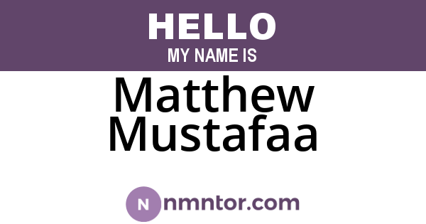Matthew Mustafaa