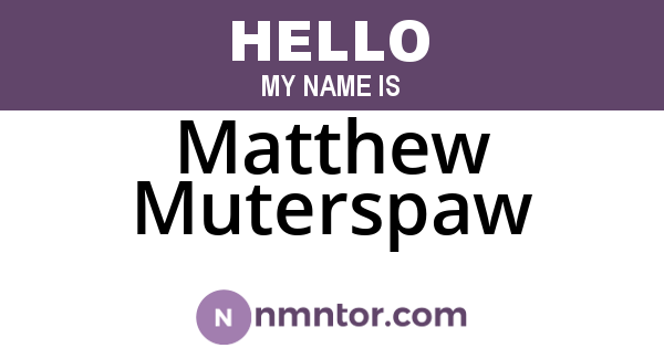 Matthew Muterspaw