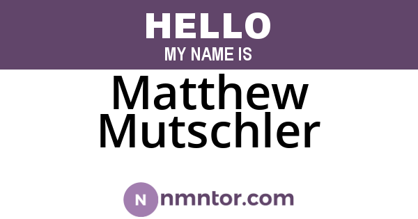 Matthew Mutschler