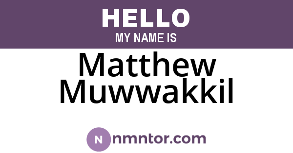 Matthew Muwwakkil