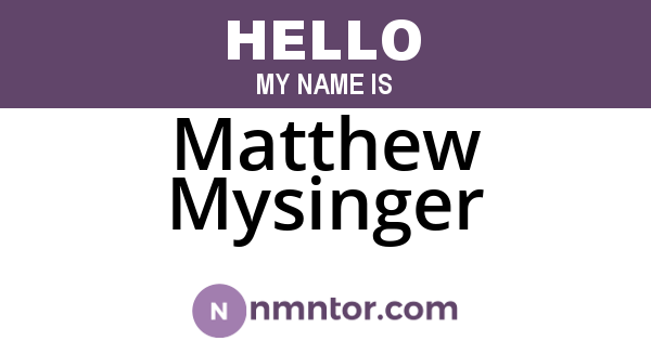Matthew Mysinger