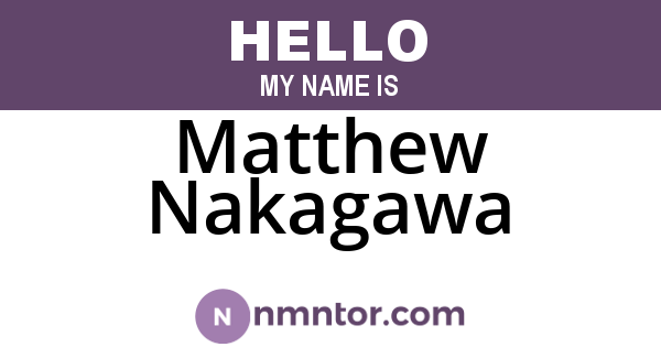 Matthew Nakagawa