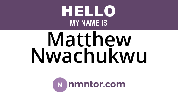 Matthew Nwachukwu