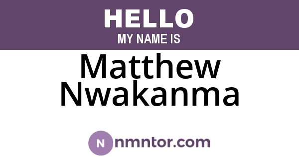 Matthew Nwakanma