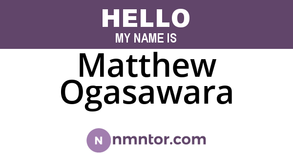 Matthew Ogasawara