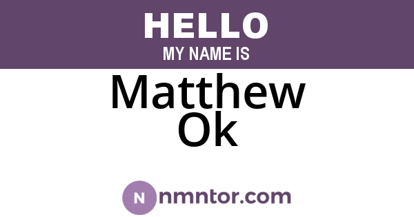 Matthew Ok