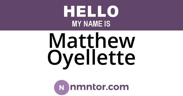 Matthew Oyellette
