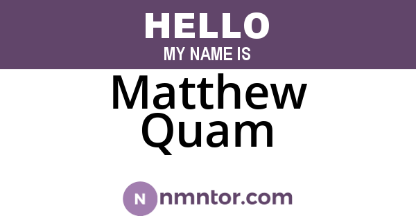Matthew Quam