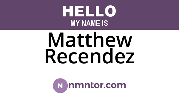Matthew Recendez