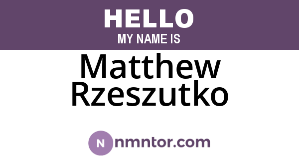 Matthew Rzeszutko