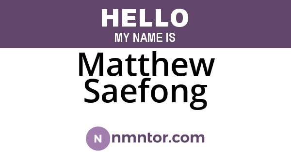 Matthew Saefong