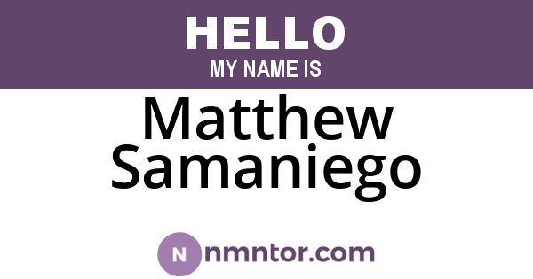 Matthew Samaniego