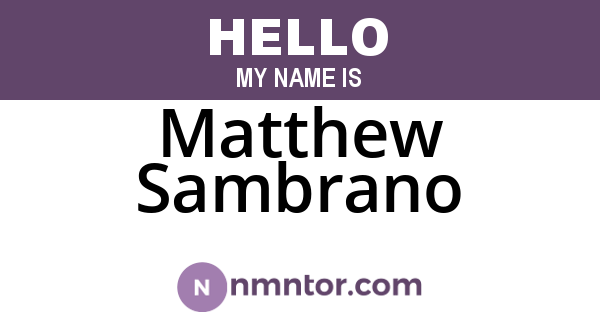 Matthew Sambrano