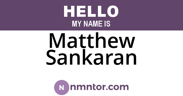 Matthew Sankaran