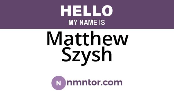 Matthew Szysh