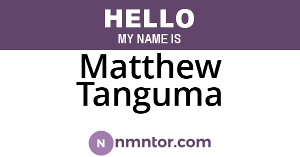 Matthew Tanguma