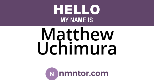 Matthew Uchimura