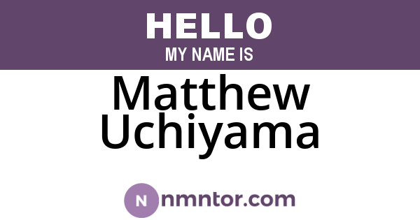 Matthew Uchiyama