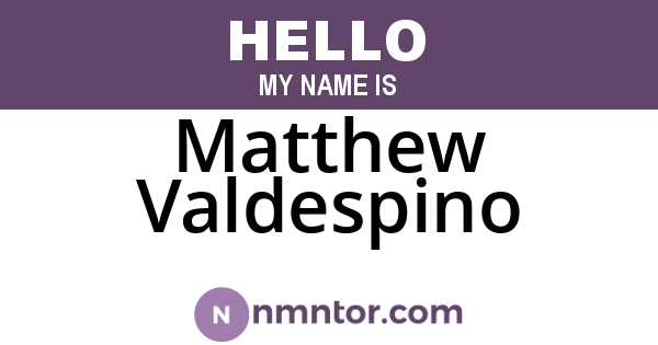 Matthew Valdespino