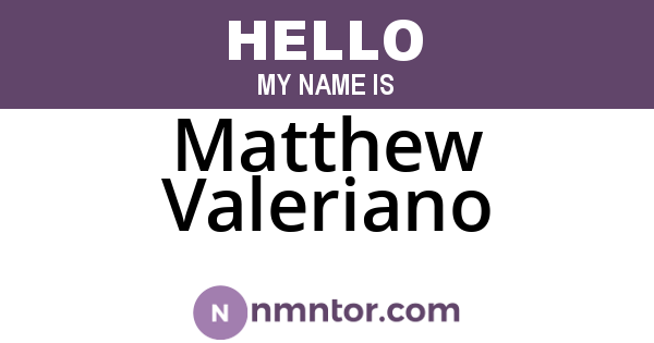 Matthew Valeriano