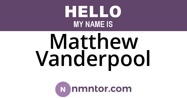 Matthew Vanderpool