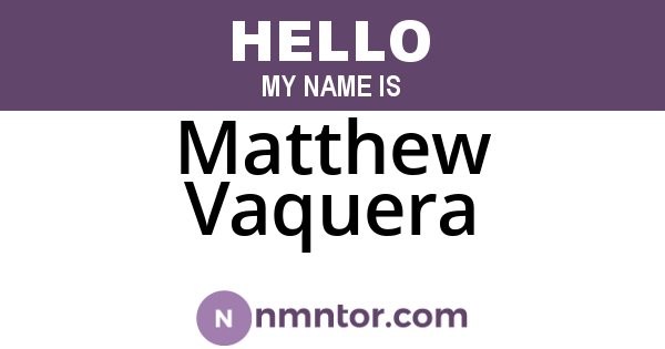 Matthew Vaquera