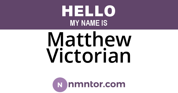 Matthew Victorian