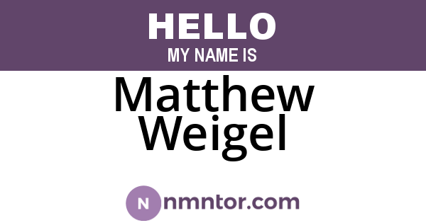Matthew Weigel