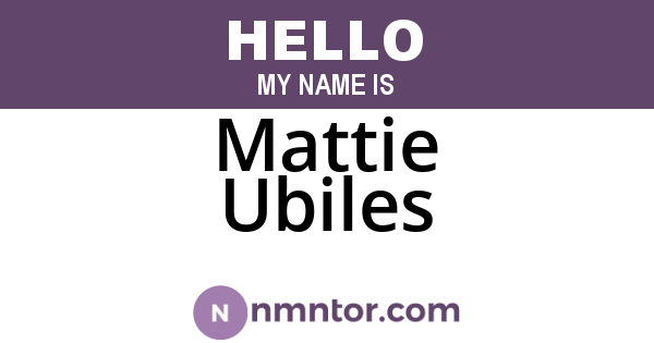 Mattie Ubiles