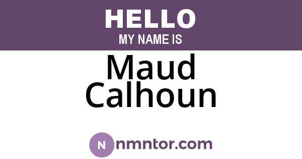 Maud Calhoun