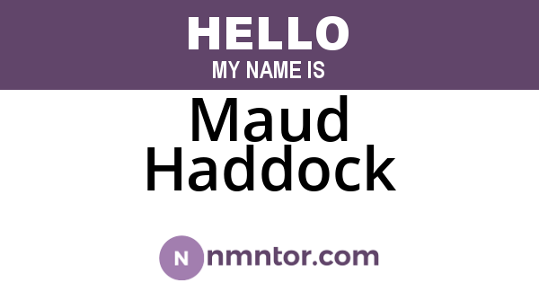 Maud Haddock