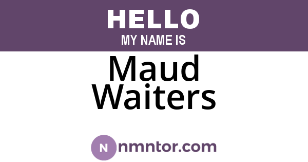 Maud Waiters