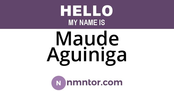 Maude Aguiniga