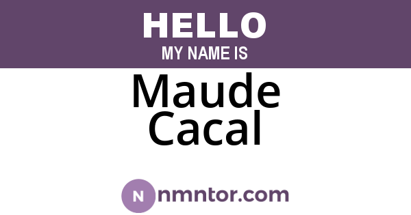 Maude Cacal